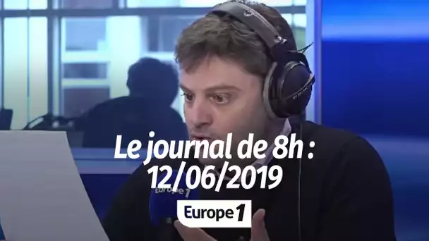 Le journal de 8h - 12/06/2019