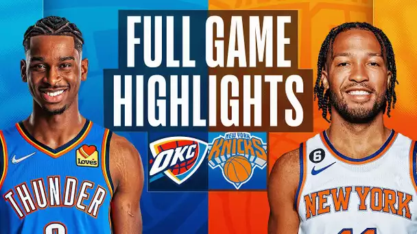 THUNDER at KNICKS | NBA FULL GAME HIGHLIGHTS | November 13, 2022