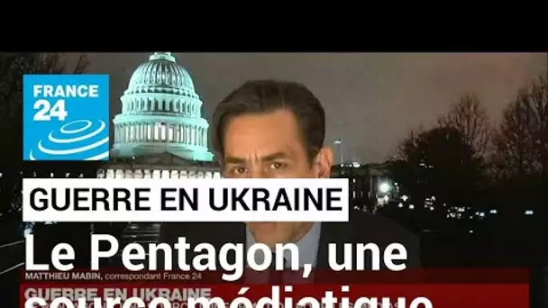 Guerre en Ukraine : le Pentagone, une source d'information pour les médias • FRANCE 24