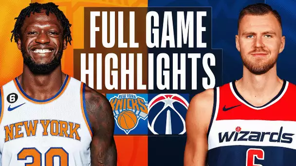 KNICKS at WIZARDS | FULL GAME HIGHLIGHTS | February 24, 2023