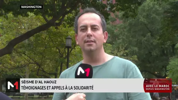 Séisme d'Al Haouz : témoignages et appels à la solidarité