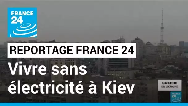 À Kiev, une situation énergétique extrêmement critique • FRANCE 24