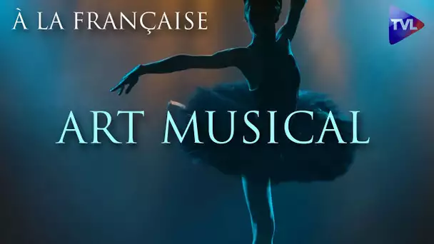 À la française - Art musical