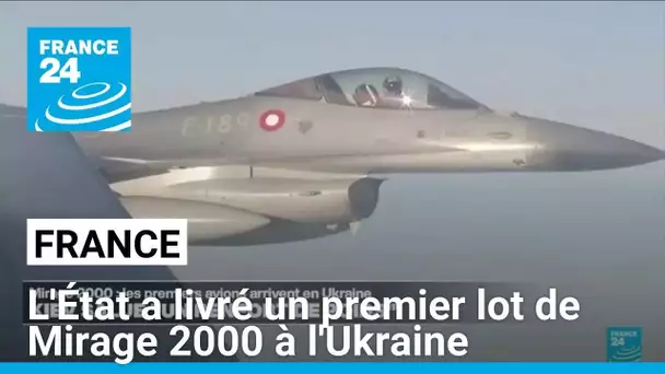 La France a livré un premier lot de Mirage 2000 à l'Ukraine • FRANCE 24