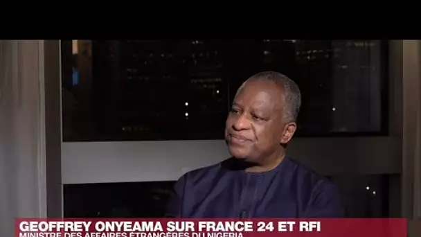 Geoffrey Onyeama : "Tout faire pour empêcher un vrai conflit entre deux pays membres de la Cédéao"