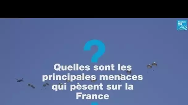 Quelles sont les principales menaces qui pèsent sur la France ?  • FRANCE 24