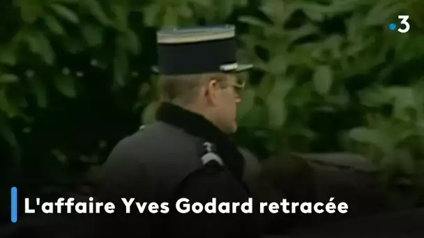 L'affaire Yves Godard retracée