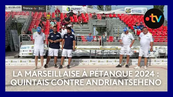 Mondial la Marseillaise à pétanque 2024 : demi-finale Quintais contre Andriantseheno
