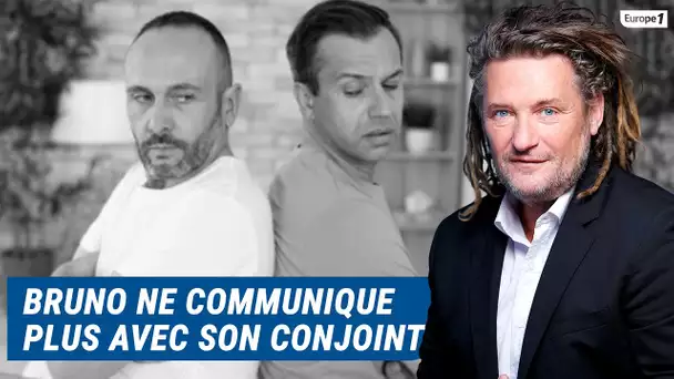 Olivier Delacroix (Libre antenne) - Bruno ne parvient plus à communiquer avec son compagnon