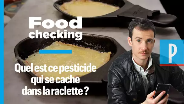 Mais pourquoi y a-t-il  des pesticides dans la raclette ?