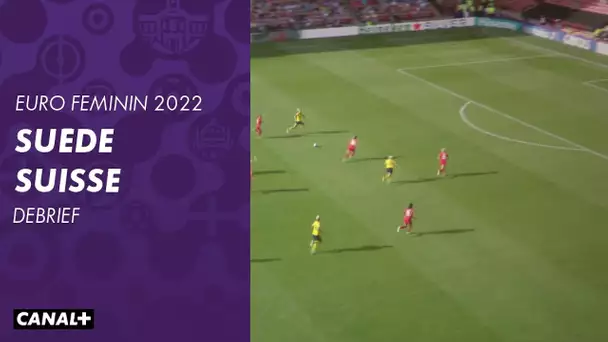 Debrief du match Suède / Suisee - Euro Féminin 2022