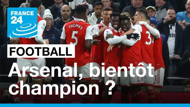 Arsenal, bientôt champion d’Angleterre ? • FRANCE 24