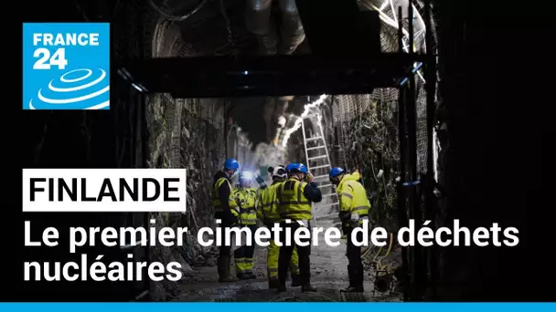 Finlande : le premier cimetière de déchets nucléaires au monde • FRANCE 24