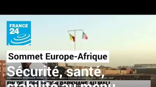 Sommet Europe-Afrique à Bruxelles : sécurité, santé et stabilité parmi les défis communs