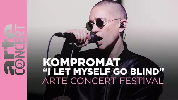 KOMPROMAT "I Let Myself Go Blind" - ARTE Concert Festival 2024