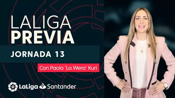 La Previa con Paola ‘La Wera‘ Kuri: Jornada 13