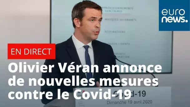 Olivier Véran annonces de nouvelles mesures pour lutter contre le coronavirus