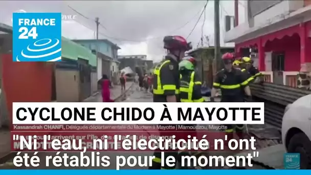 Cyclone Chido à Mayotte : "Ni l'eau, ni l'électricité n'ont été rétablis pour le moment"