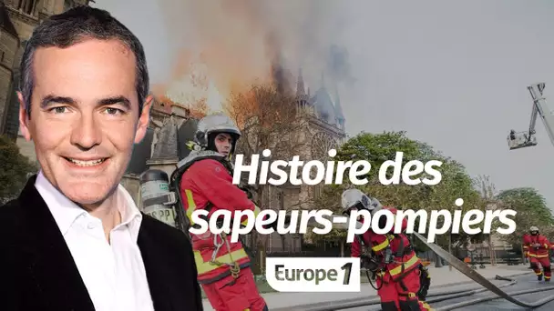 Au cœur de l'Histoire: Les pompiers ont 200 ans (Franck Ferrand)