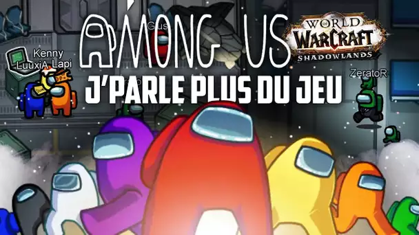 Among Us #23 : J'parle plus du jeu (ft. la guilde WoW)