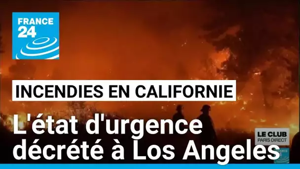 Incendies en Californie : l'état d'urgence décrété à Los Angeles • FRANCE 24