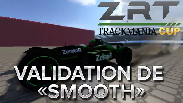 Trackmania Cup 3 #5 : Validation de 'Smooth'