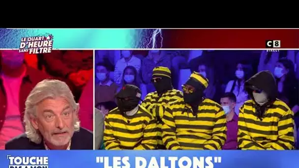 Les chroniqueurs s'insurgent face au groupe "Les Daltons" dans TPMP !