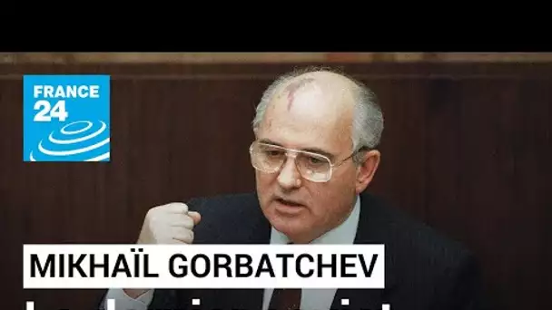 Mikhaïl Gorbatchev, le dernier soviet • FRANCE 24