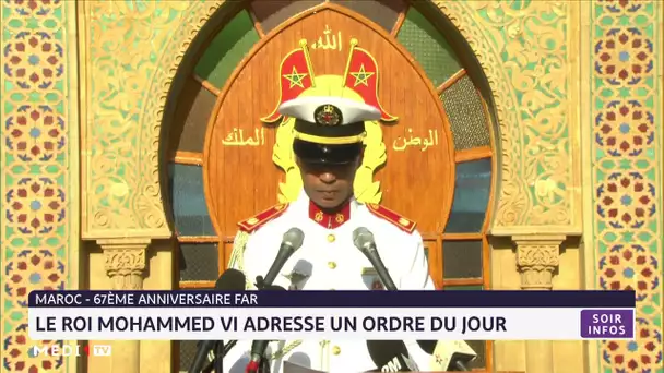 Le Roi Mohammed VI adresse un ordre du jour aux Forces Armées Royales