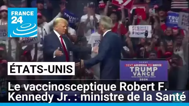 Le vaccinosceptique Robert F. Kennedy Jr. nommé ministre de la Santé par Donald Trump