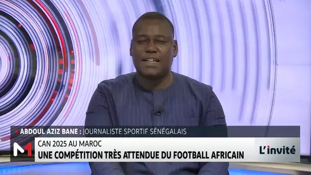 Football : zoom sur la CAN 2025 avec Abdoul Aziz Bane