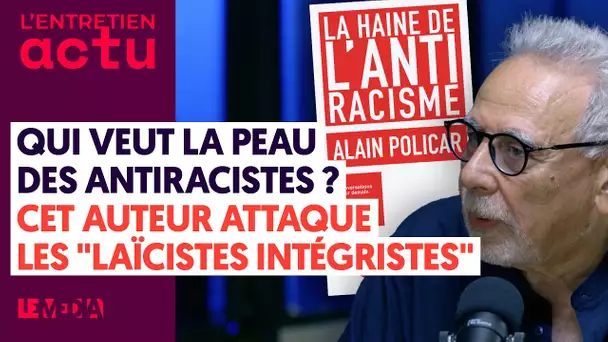 QUI VEUT LA PEAU DES ANTIRACISTES ? CET AUTEUR ATTAQUE LES "LAÏCISTES INTÉGRISTES"