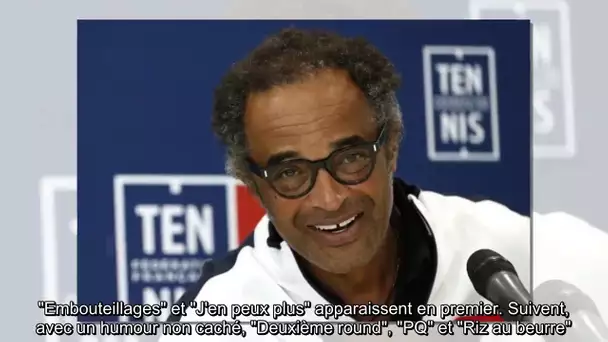 ✅  Yannick Noah très énervé… le confinement commence mal !