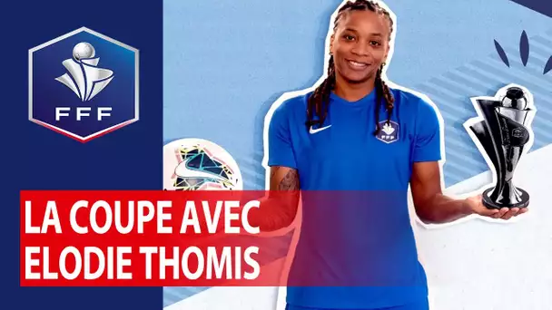 La Coupe avec Elodie Thomis - Episode 3 I FFF 2019-2020