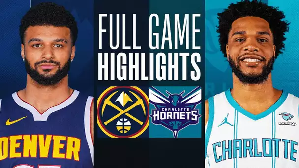 NUGGETS at HORNETS | FULL GAME HIGHLIGHTS | December 23, 2023