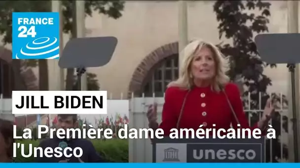 Jill Biden à l'Unesco, un symbole pour cette organisation onusienne • FRANCE 24