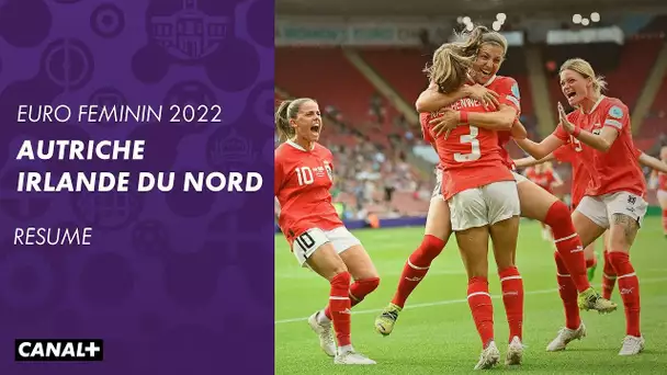 Le résumé d'Autriche / Irlande du Nord - Euro Féminin 2022