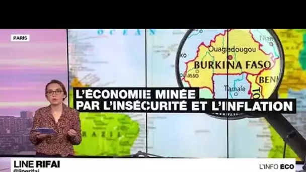 Coup d'État au Burkina Faso : une économie minée par l'insécurité et l'inflation • FRANCE 24