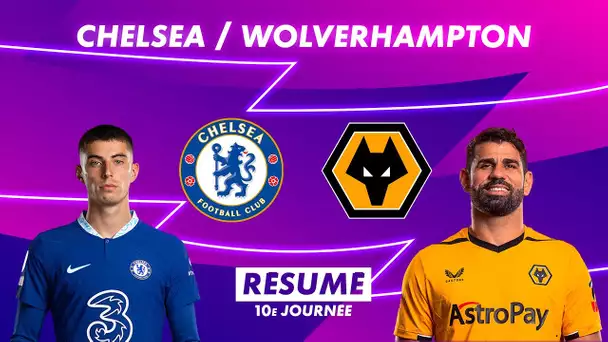 Le résumé de Chelsea / Wolverhampton - Premier League 2022-23 (10ème journée)