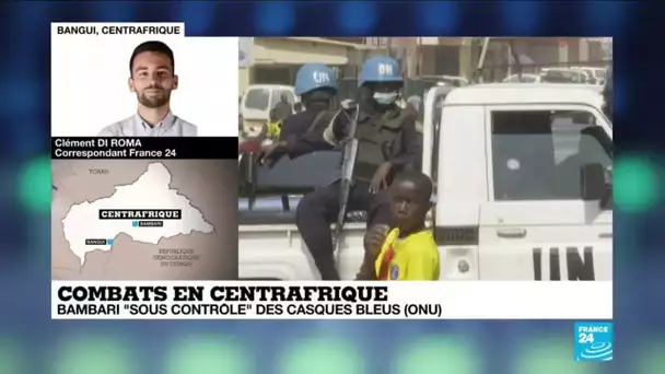 Combats en Centrafrique : Bambari "sous contrôle" des casques bleus