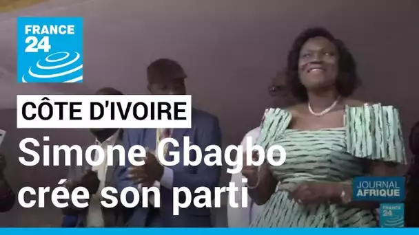 Côte d'Ivoire : l'ex-première dame Simone Gbagbo crée son parti politique • FRANCE 24