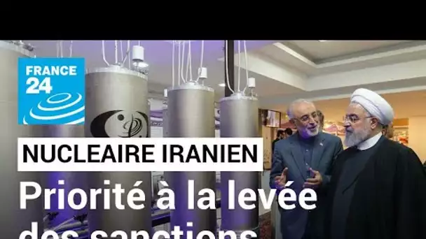 Nucléaire iranien : la levée des sanctions reste une "priorité absolue" pour Téhéran