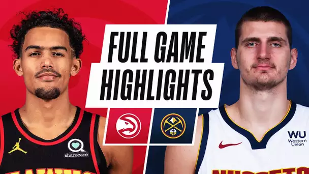 HAWKS at NUGGETS | FULL GAME HIGHLIGHTS | March 28, 2021