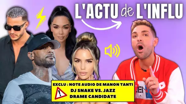 L’ACTU de L’INFLU - AUDIO MANON TANTI : EXCLU & RÉVÉLATIONS, JAZZ VS. DJ SNAKE, DRAME CANDIDATE