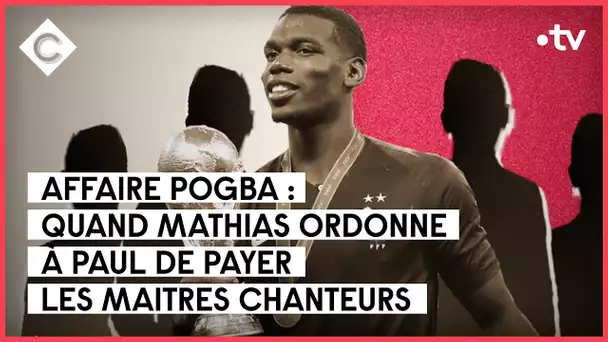 Le déballage continue chez les Pogba - La Story de Mohamed Bouhafsi - C à vous - 23/09/2022