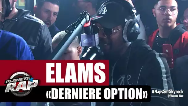 Elams "Dernière option" #PlanèteRap