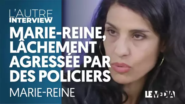 MARIE-REINE LÂCHEMENT AGRESSÉE PAR DES POLICIERS