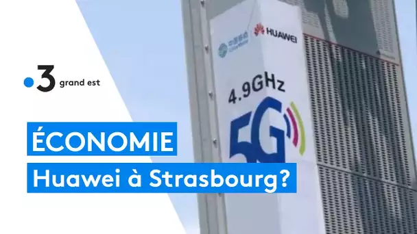 Économie : Huawei à Strasbourg ?