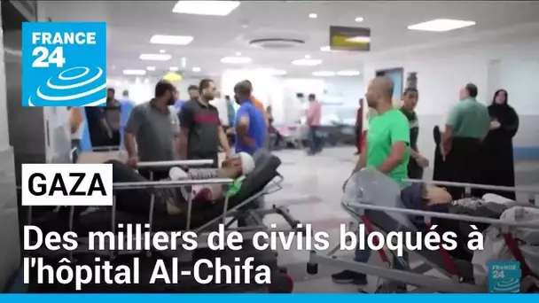 Bande de Gaza : des milliers de personnes bloquées dans l'hôpital Al-Chifa • FRANCE 24