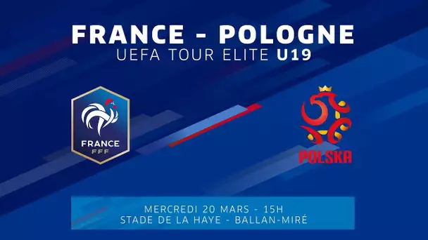 U19 TOUR ELITE : France - Pologne (0-0), le replay I FFF 2018-2019